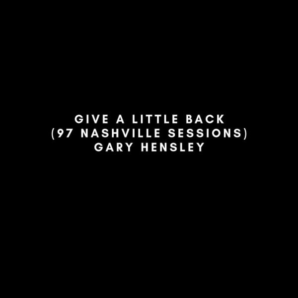 Cover art for Give a Little Back (97 Nashville Sessions)